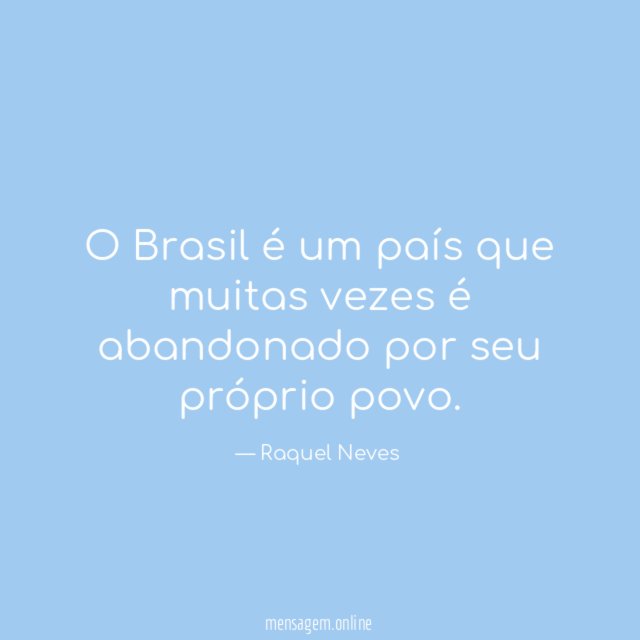 O Brasil é um país que muitas vezes