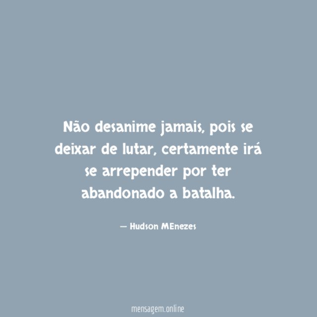 Não desanime jamais