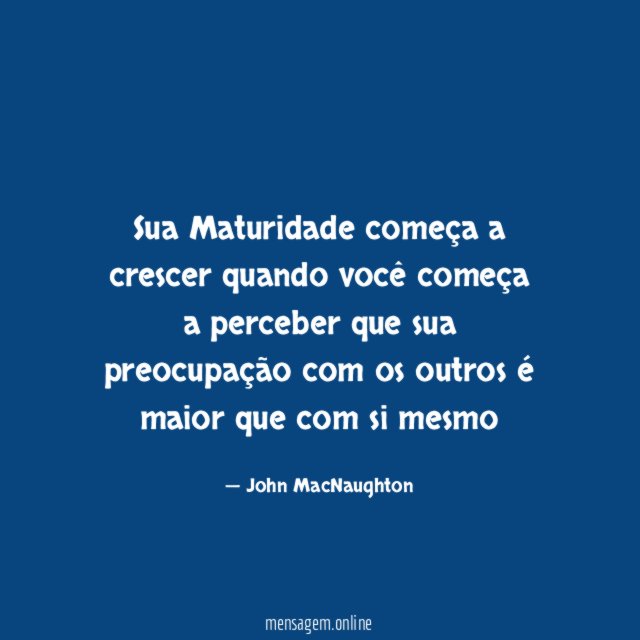 Sua Maturidade começa a crescer quando você começa