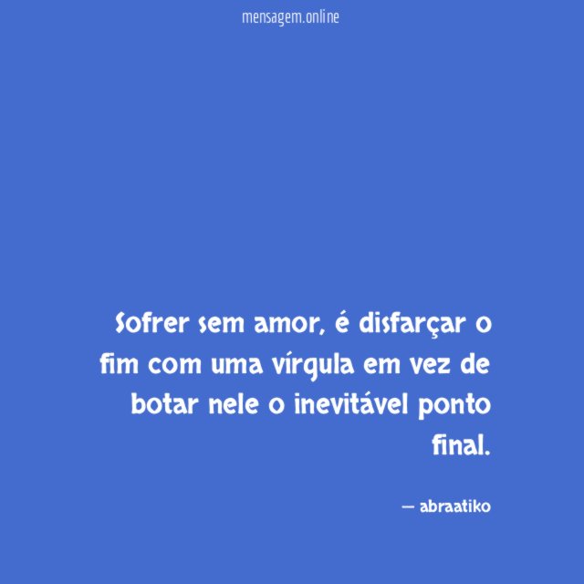 Sofrer sem amor