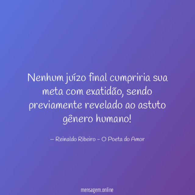 Nenhum juízo final cumpriria sua meta com exatidão