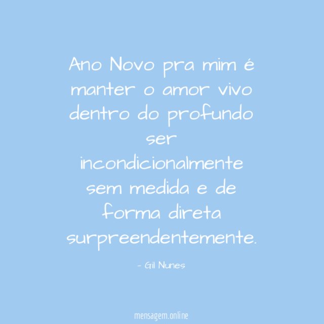 Ano Novo pra mim é manter o amor