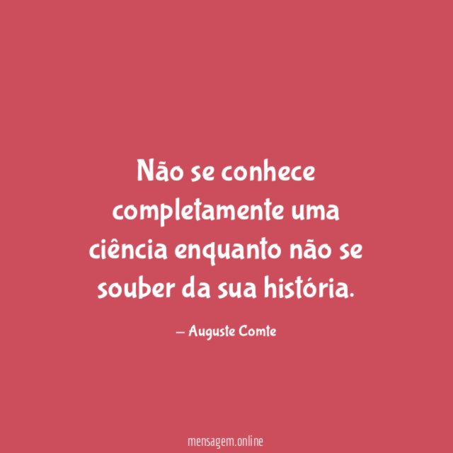 Não se conhece completamente uma ciência enquanto não