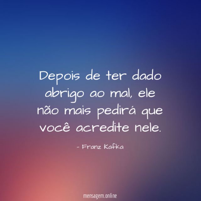 Depois de ter dado abrigo ao mal
