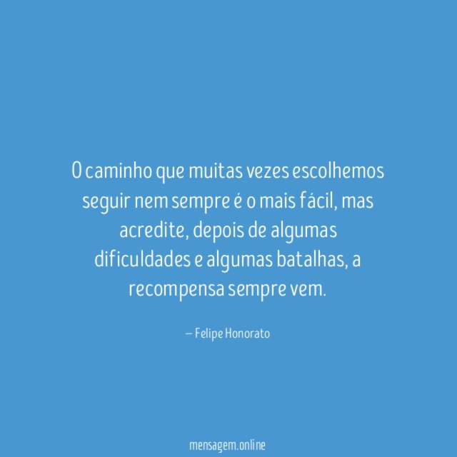 O caminho que muitas vezes escolhemos seguir nem