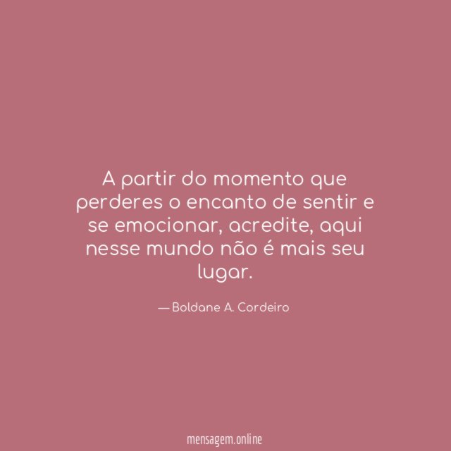 A partir do momento que perderes o encanto