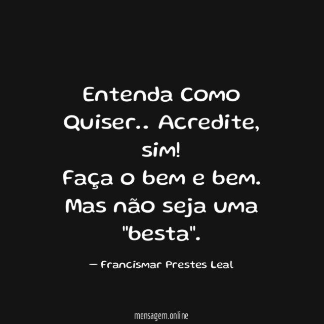 Entenda Como Quiser…