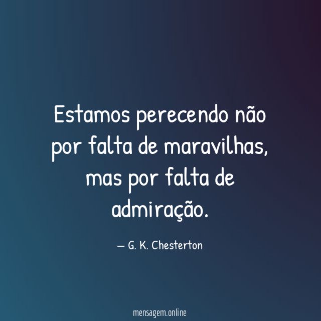 Estamos perecendo não por falta de maravilhas