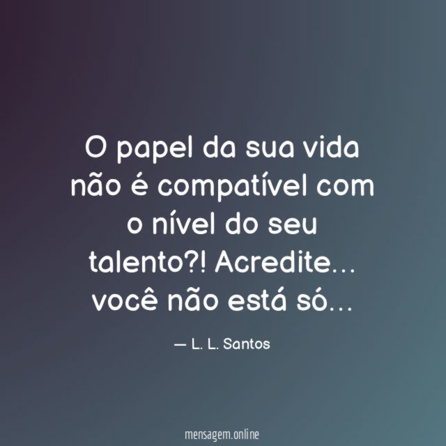 O papel da sua vida não é compatível