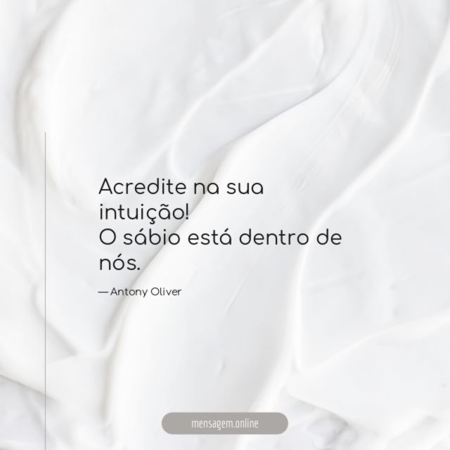 Acredite na sua intuição