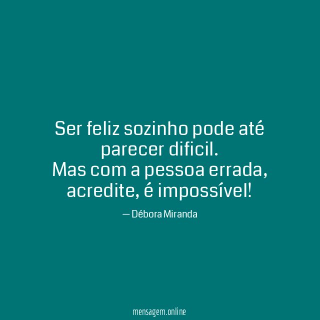 Ser feliz sozinho pode até parecer dificil