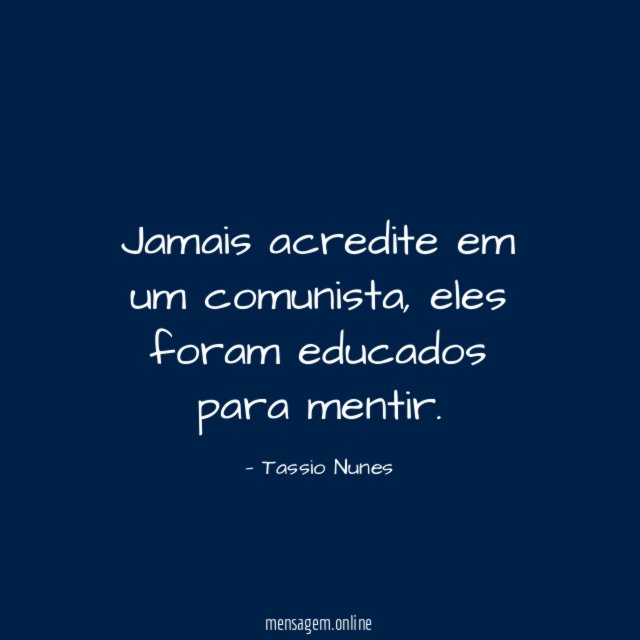 Jamais acredite em um comunista