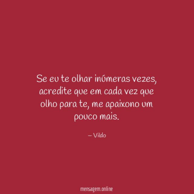 Se eu te olhar inúmeras vezes