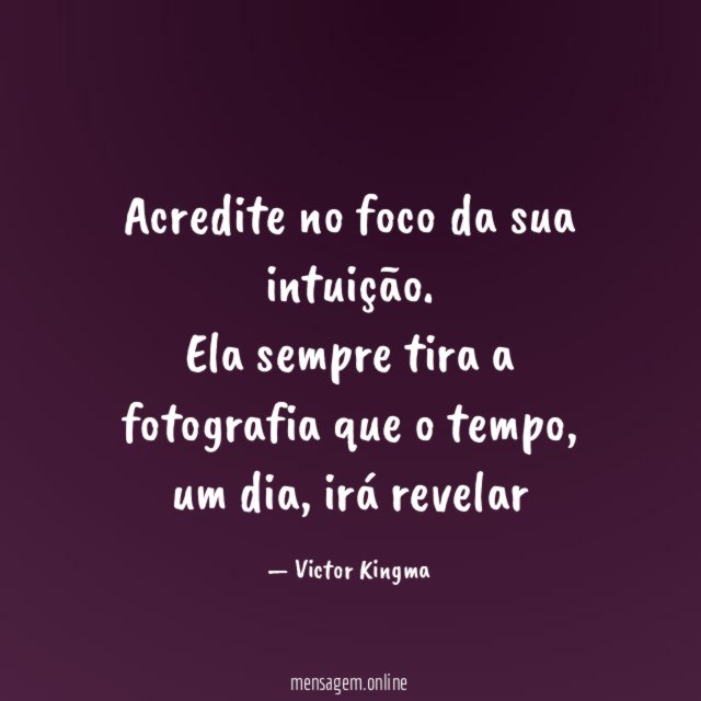 Acredite no foco da sua intuição