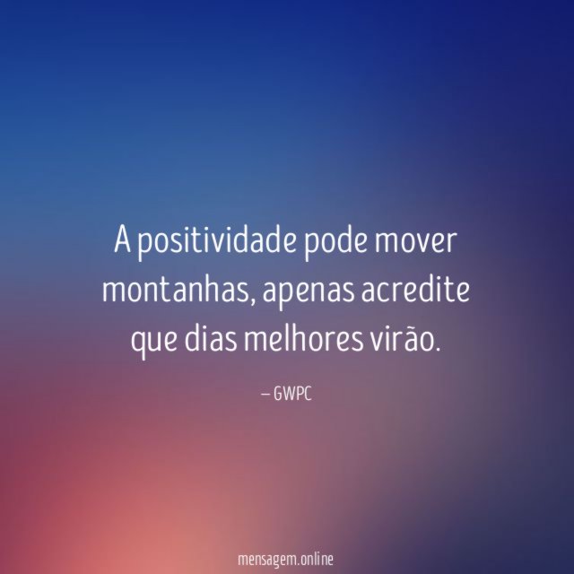 A positividade pode mover montanhas