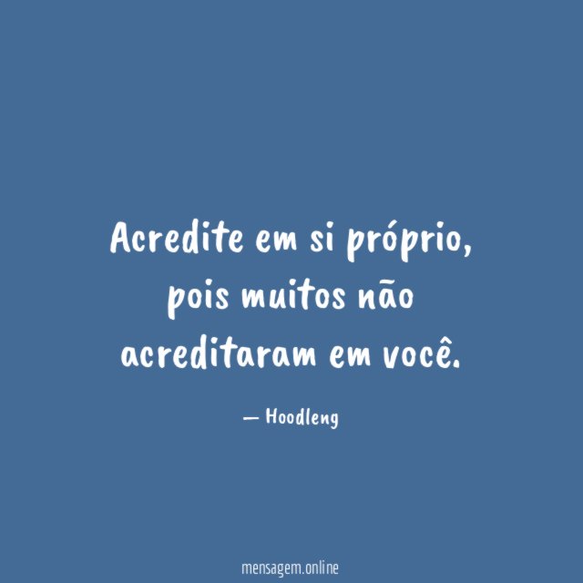Acredite em si próprio