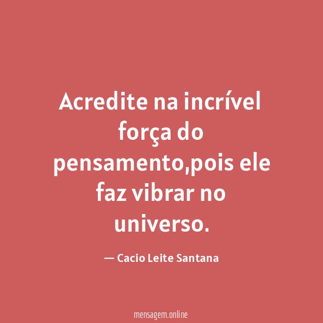 Acredite na incrível força do pensamento