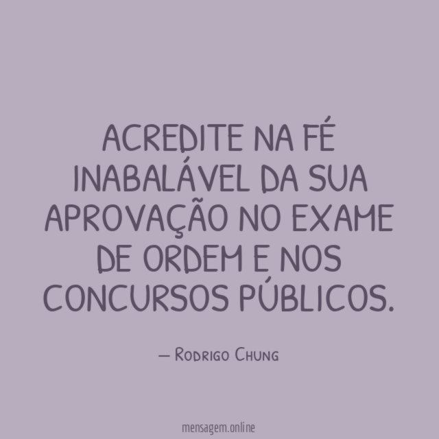 Acredite na fé inabalável da sua aprovação no