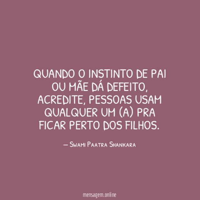 Quando o instinto de pai ou mãe dá defeito