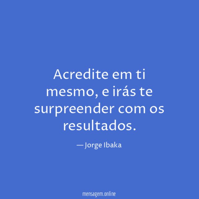 Acredite em ti mesmo