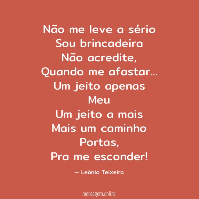 Não me leve a sério Sou brincadeira Não acredite