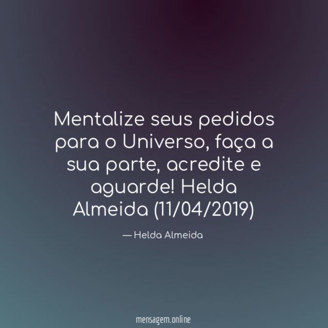 Mentalize seus pedidos para o Universo
