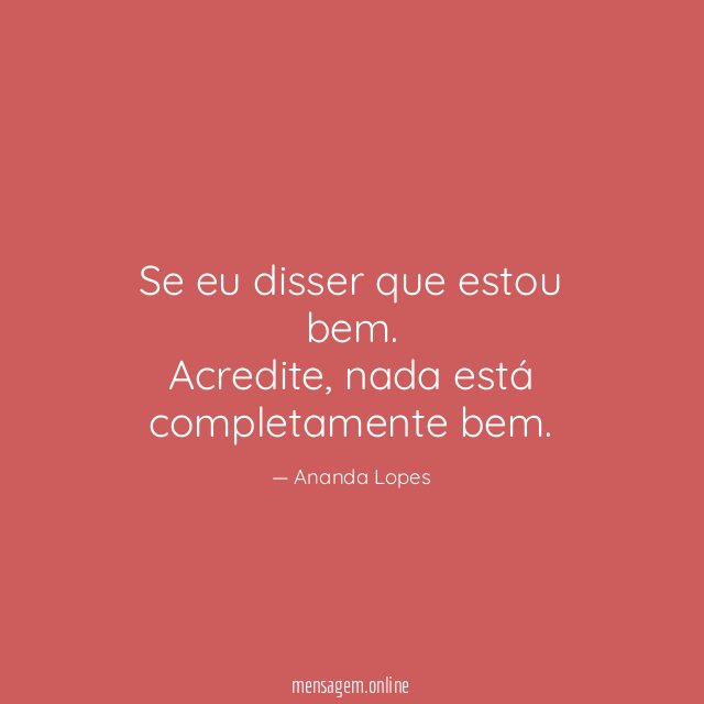Se eu disser que estou bem
