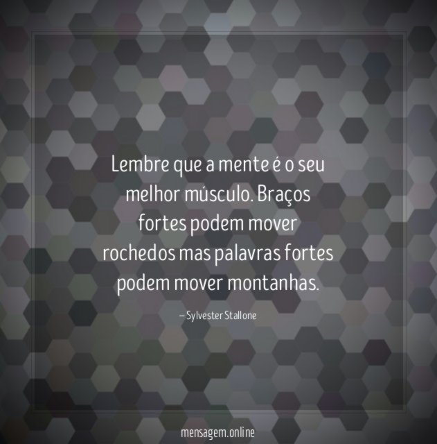 Lembre que a mente é o seu melhor músculo