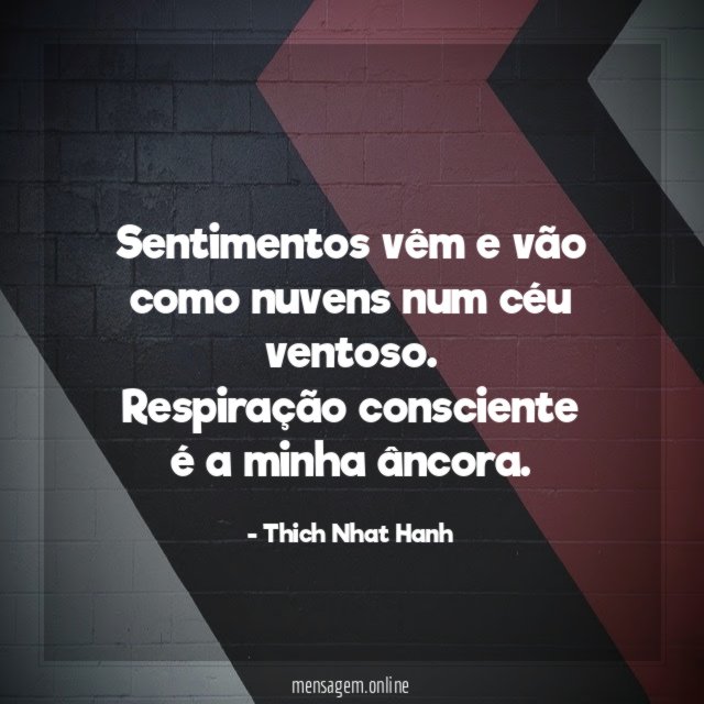 Sentimentos vêm e vão como nuvens num céu ventoso