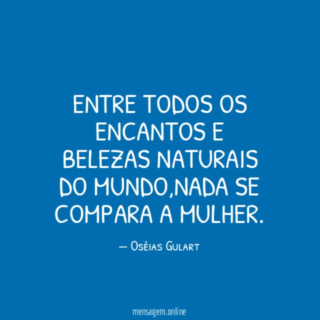 Entre todos os encantos e belezas naturais do mundo