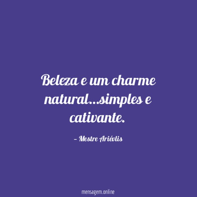 Beleza e um charme natural