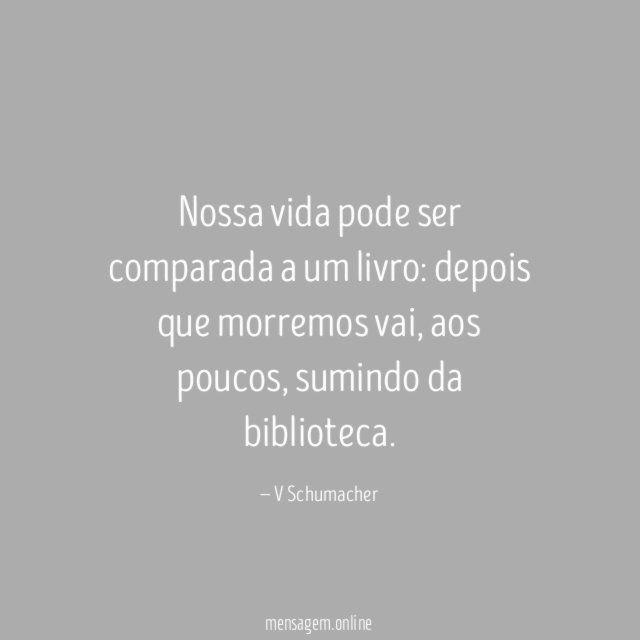 Nossa vida pode ser comparada a um livro