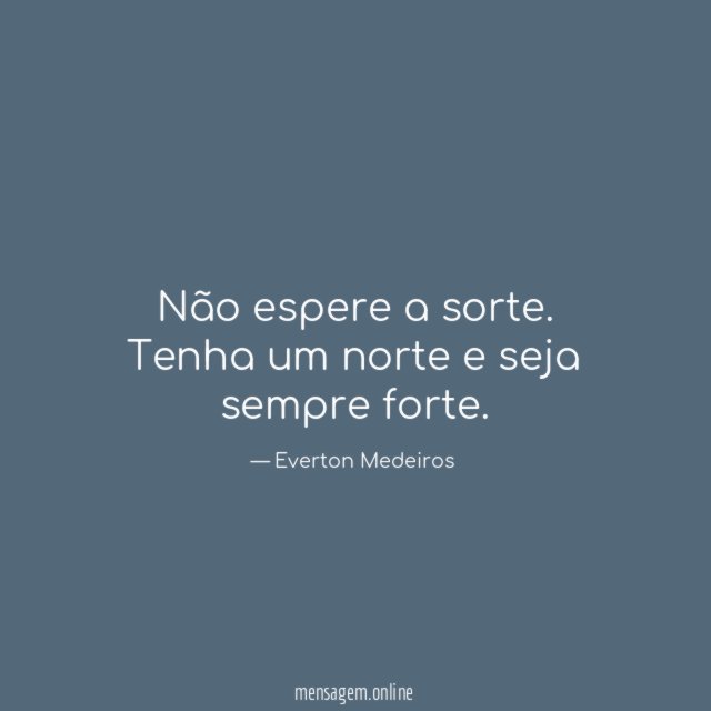Não espere a sorte