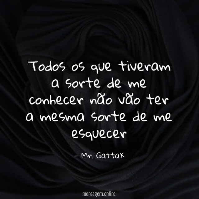 Todos os que tiveram a sorte de me