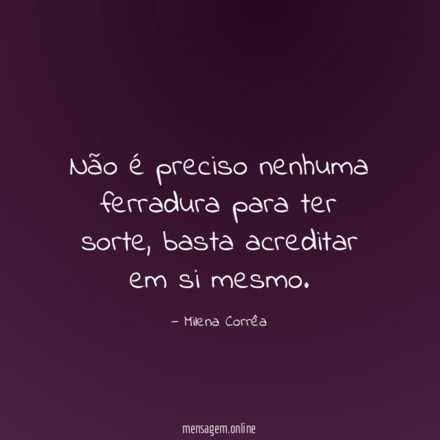 Não é preciso nenhuma ferradura para ter sorte