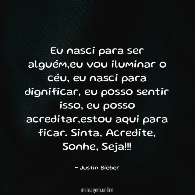 Eu nasci para ser alguém