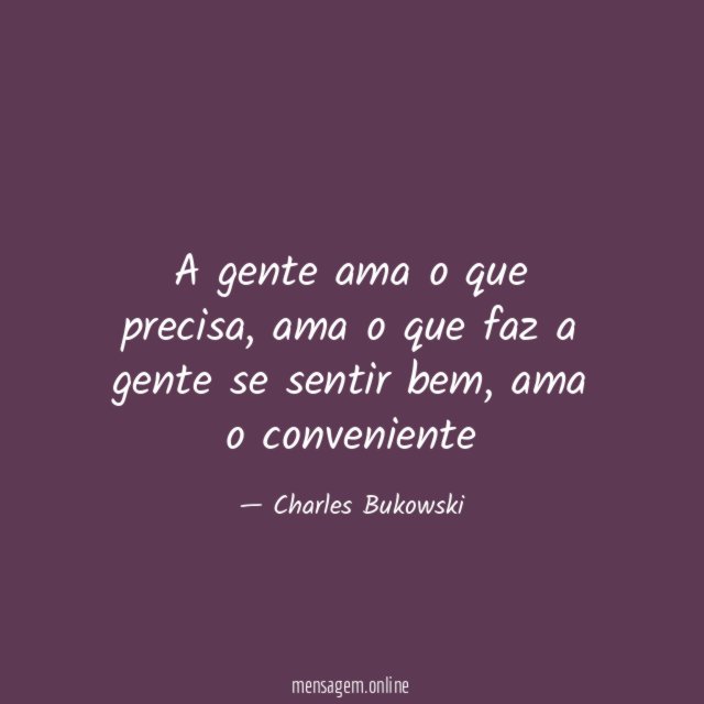 A gente ama o que precisa