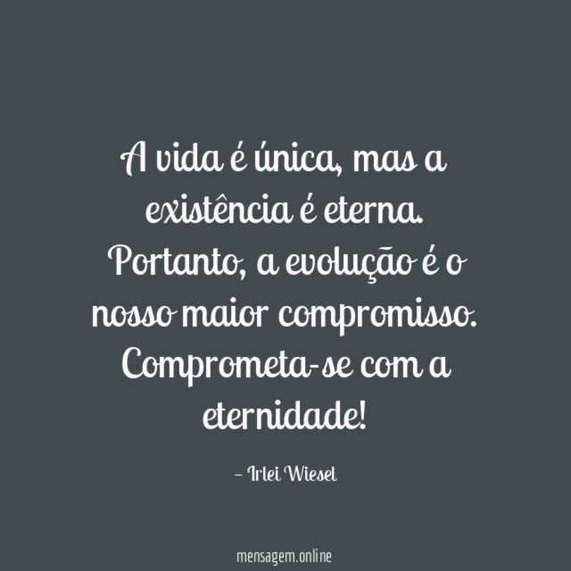 A vida é única