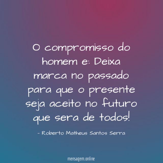O compromisso do homem