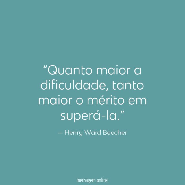 Quanto maior a dificuldade