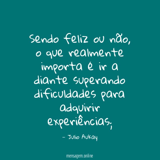 Sendo feliz ou não