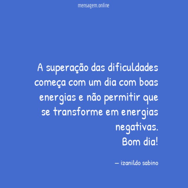 A superação das dificuldades começa com um dia