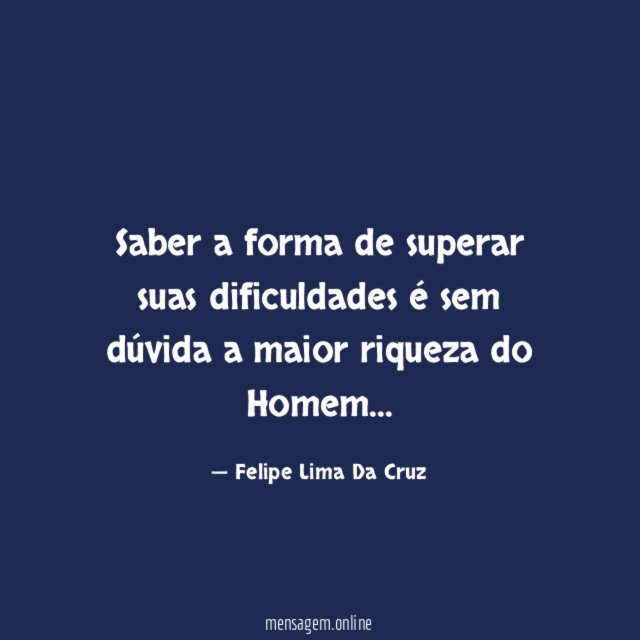 Saber a forma de superar suas dificuldades é