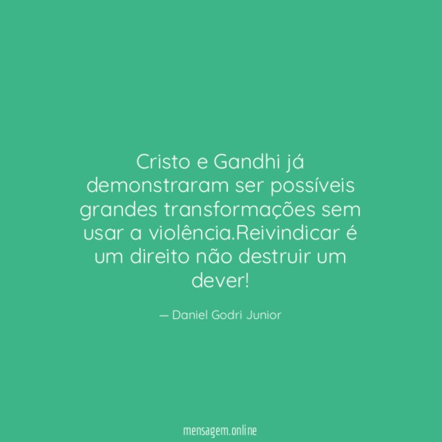 Cristo e Gandhi já demonstraram ser possíveis grandes
