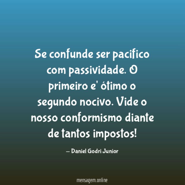 Se confunde ser pacifico com passividade