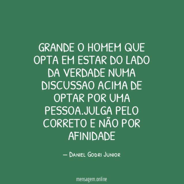 Grande o homem que opta em estar do