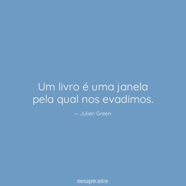 Um livro é uma janela pela qual nos evadimos