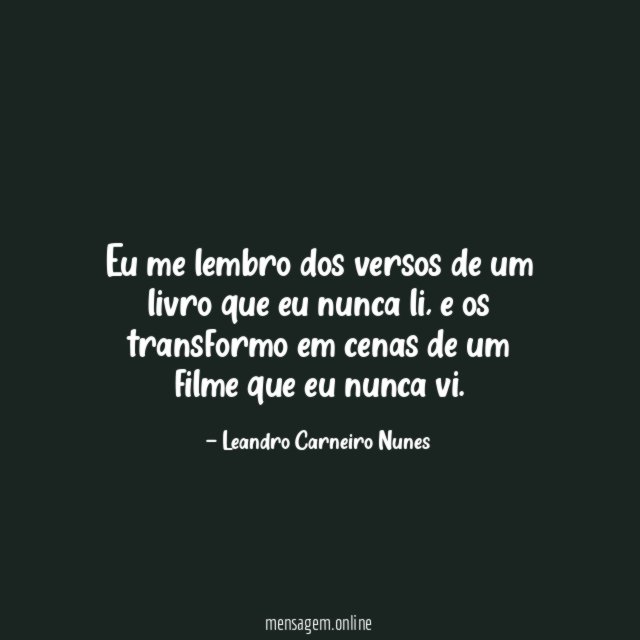 Eu me lembro dos versos de um livro que eu nunca li