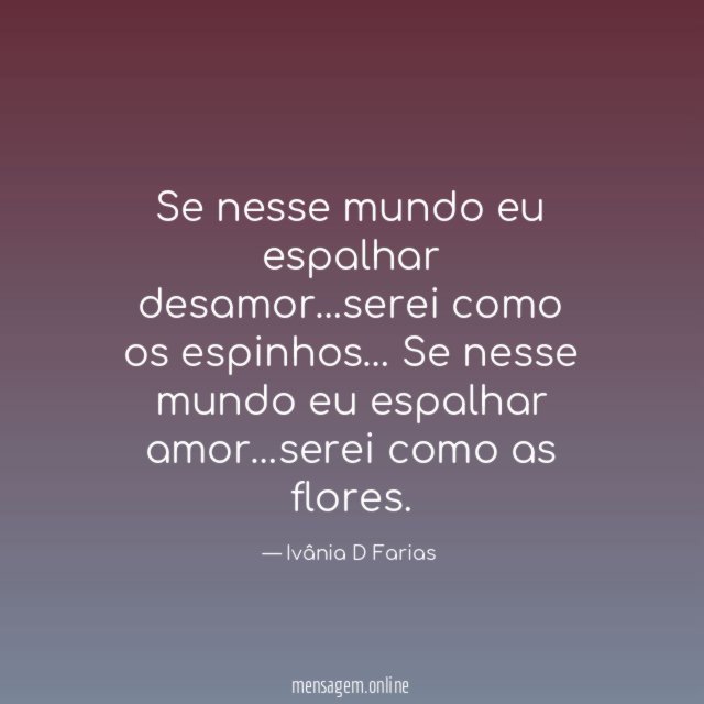 Se nesse mundo eu espalhar desamor