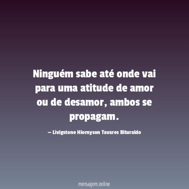 Ninguém sabe até onde vai para uma atitude